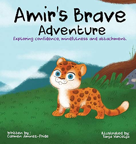 Amir's Brave Adventure: Exploring Confidence, Mindfulness and Attachment