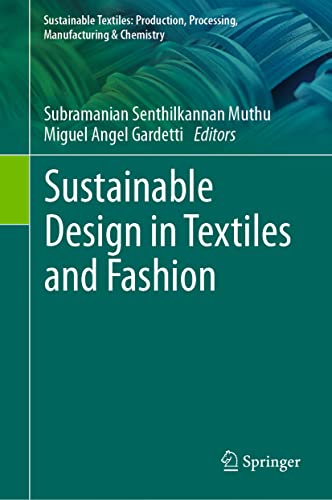 Sustainable Design in Textiles and Fashion (Sustainable Textiles: Production, Processing, Manufacturing & Chemistry)