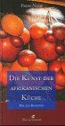 Die Kunst der afrikanischen Küche