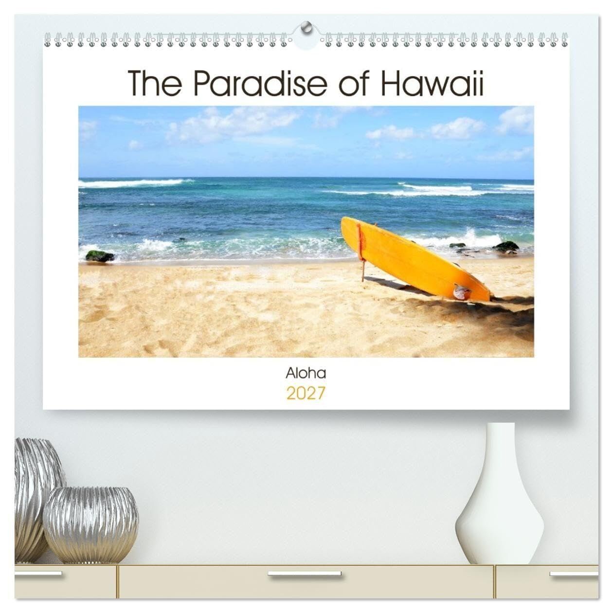 The Paradise of Hawaii (High Quality Premium Wall Calendar 2027 DIN A2 landscape),CALVENDO 12 Month Wall Calendar