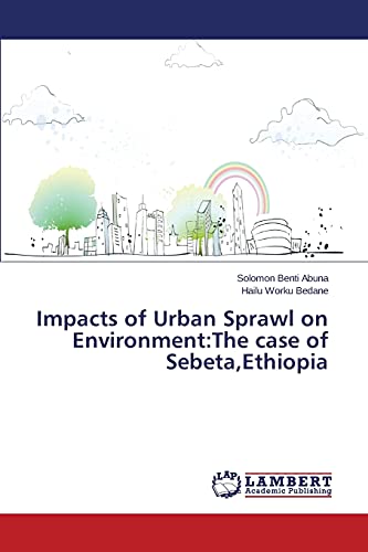 Impacts of Urban Sprawl on Environment:The case of Sebeta,Ethiopia