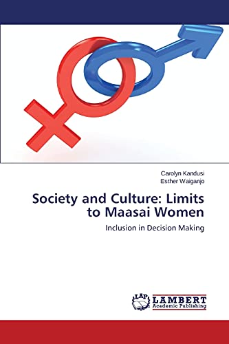Society and Culture: Limits to Maasai Women: Inclusion in Decision Making