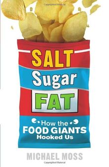 Salt, Sugar, Fat: How the Food Giants Hooked Us