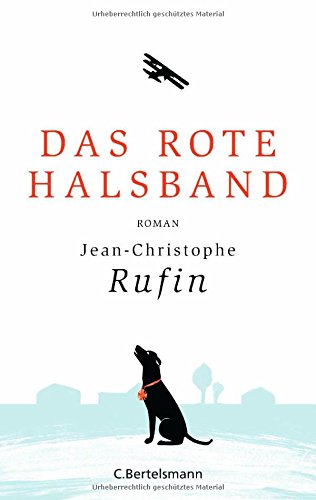 Das rote Halsband: Roman von Jean-Christophe Rufin - Gebundene Ausgabe