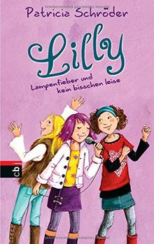 Lilly - Lampenfieber und kein bisschen leise: Band 2