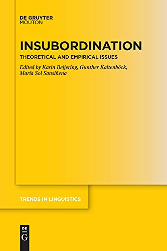 Insubordination: Theoretical and Empirical Issues (Trends in Linguistics. Studies and Monographs [TiLSM], 326)
