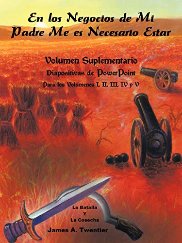 En los Negocios De Mi Padre Me Es Necesario Estar: Volumen Suplementario
