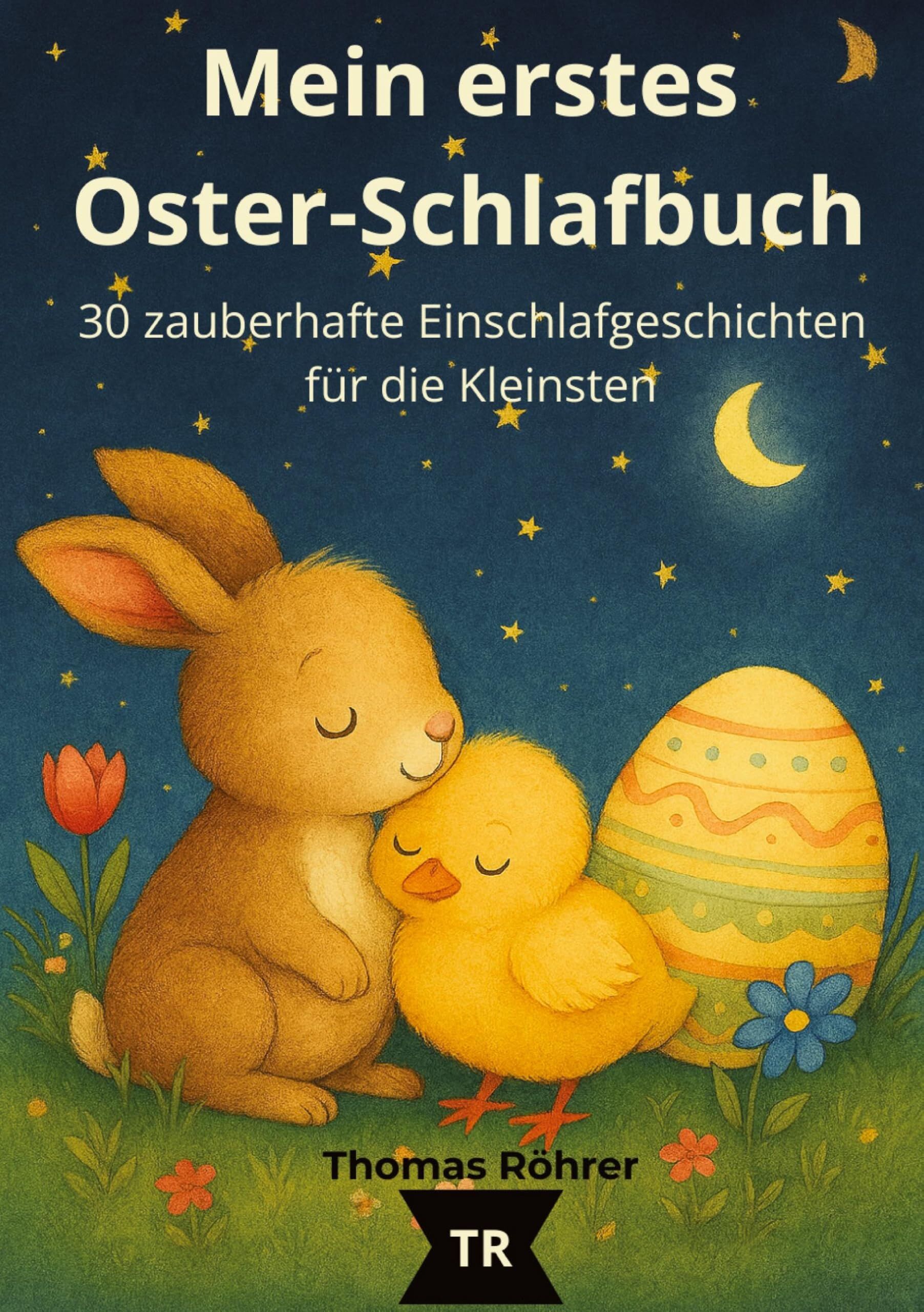 Mein erstes Oster-Schlafbuch, 30 zauberhafte Einschlafgeschichten für die Kleinsten