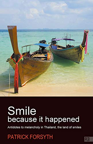 Smile because it happened: antidotes to melancholy in Thailand, the land of smiles