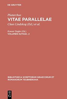 Plutarchus: Vitae parallelae: Vol. III Fasc. 2 (Bibliotheca Teubneriana) (Bibliotheca Scriptorum Graecorum Et Romanorum Teubneriana)