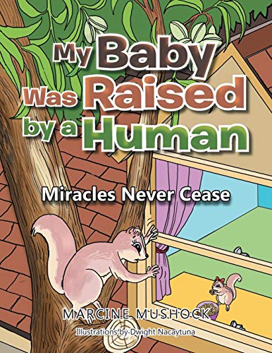 My Baby Was Raised by a Human: Miracles Never Cease