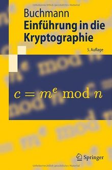 Einführung in die Kryptographie (Springer-Lehrbuch) (German Edition) von Buchmann, Johannes | Buch | Zustand sehr gut