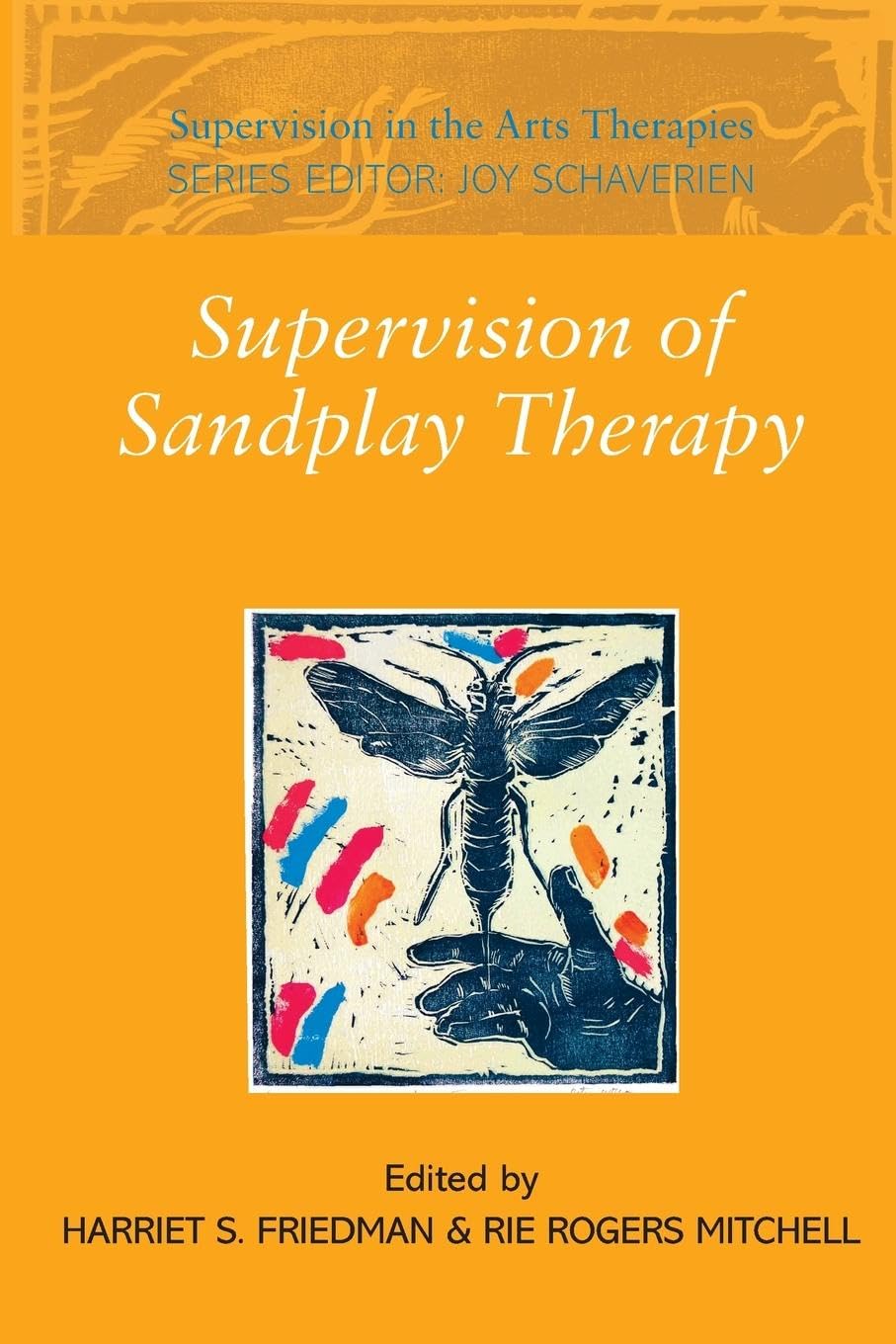 Supervision of Sandplay Therapy (Supervision in the Arts Therapies)