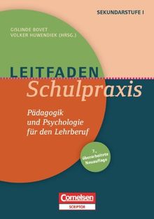 Leitfaden Schulpraxis: Pädagogik und Psychologie für den Lehrberuf