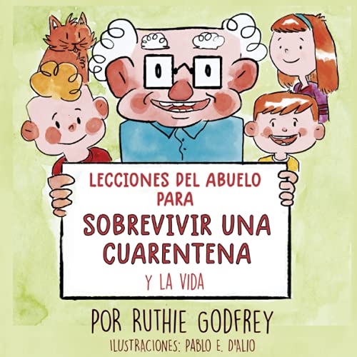Lecciones del Abuelo Para Sobrevivir Una Cuarentena y La Vida