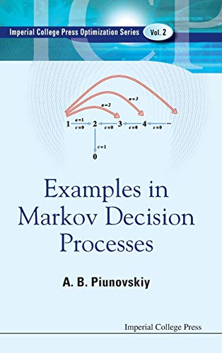 Examples in Markov Decision Processes (Imperial College Press Optimization, Band 2)