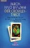 Der Crowley-Tarot: Das Handbuch zu den 78 Karten von Aleister Crowley und Frieda Harris: Das Handbuch zu den Karten von Aleister Crowley und Lady Frieda Harris