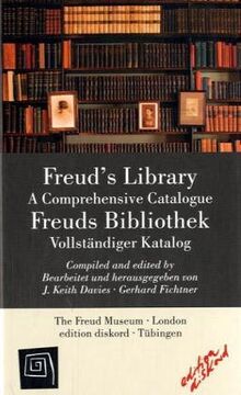 Freud's Library /Freuds Bibliothek: A comprehensive Catalogue /Vollständiger Katalog auf CD-ROM. Engl. /Dt. Herausgegeben in Zusammenarbeit mit dem Freud Museum London