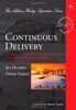 Continuous Delivery: Reliable Software Releases Through Build, Test, and Deployment Automation (Addison-Wesley Signature)