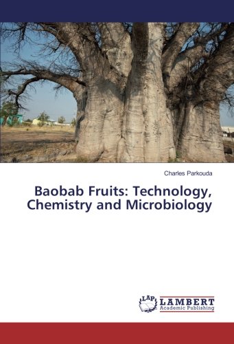 Baobab Fruits: Technology, Chemistry and Microbiology