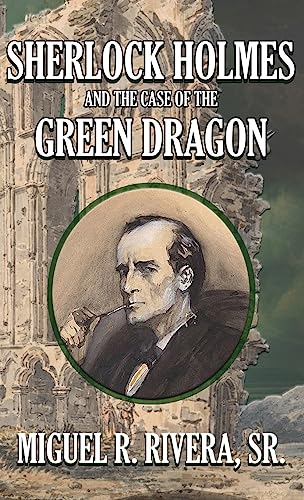 Sherlock Holmes and The Case of The Green Dragon