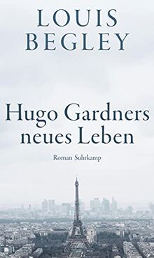 Hugo Gardners neues Leben: Roman