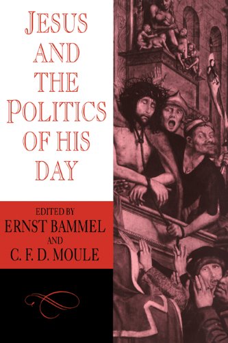 Jesus and the Politics of his Day (Cambridge Paperback Library)