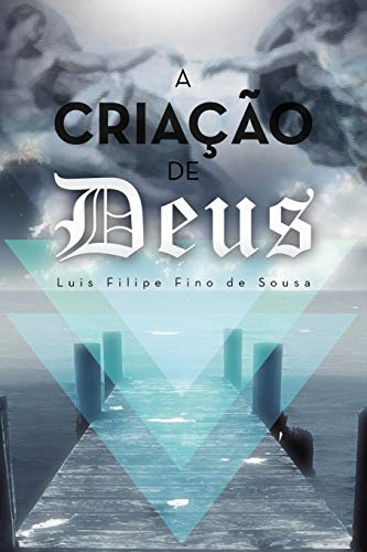A Criação De Deus: O Primogénito e o Verbo