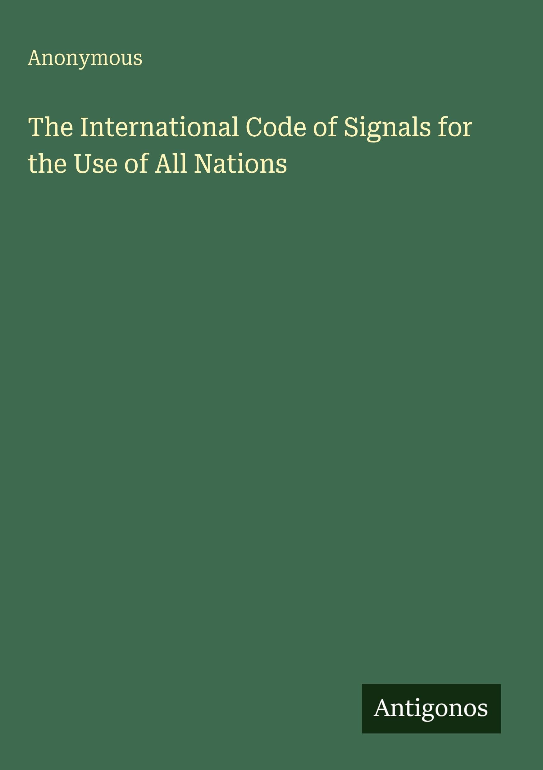 The International Code of Signals for the Use of All Nations