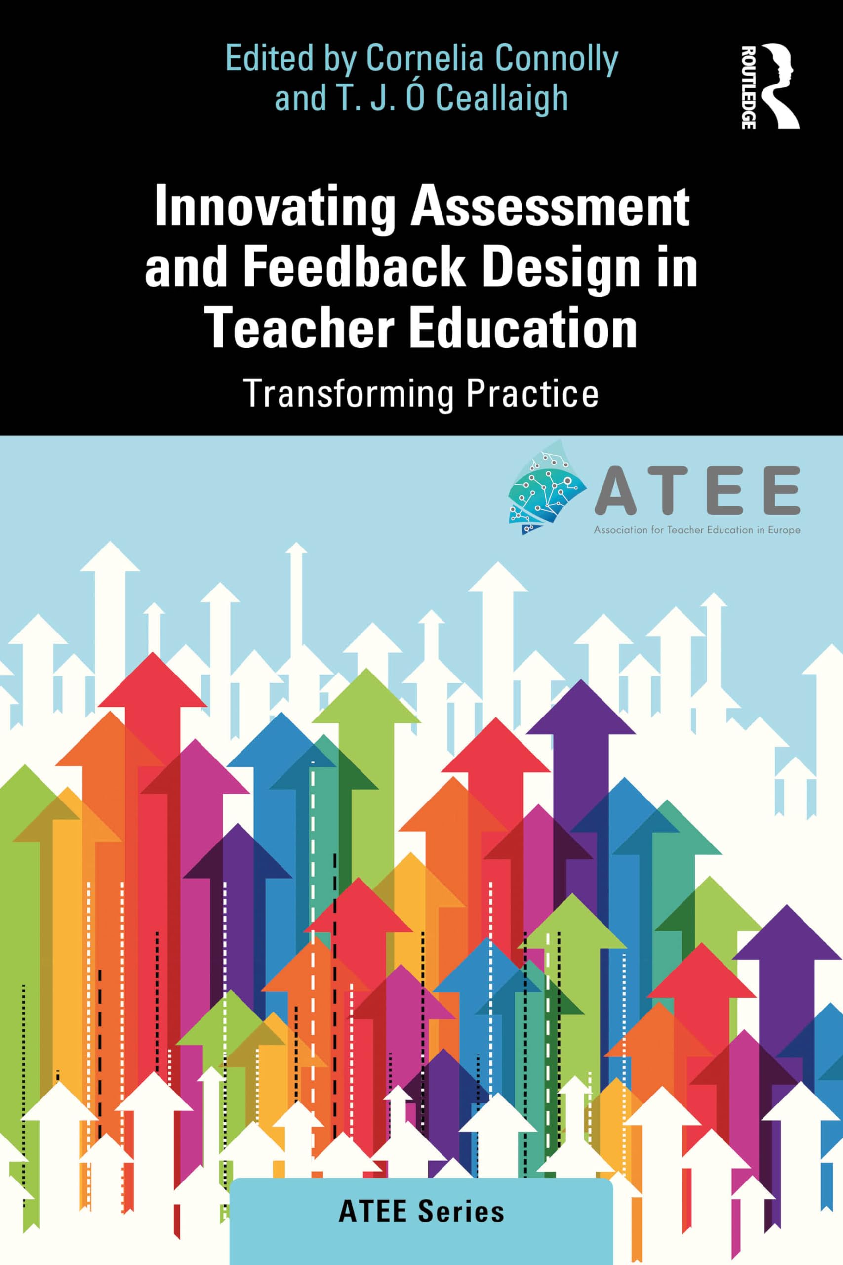 Innovating Assessment and Feedback Design in Teacher Education: Transforming Practice (Atee)