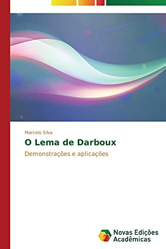 O Lema de Darboux: Demonstrações e aplicações