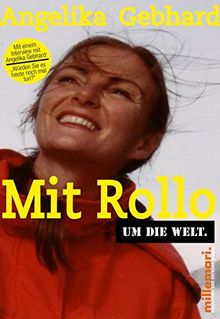 Mit Rollo um die Welt (millemari. Bibliothek der Extreme)
