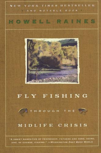 Fly Fishing Through the Midlife Crisis