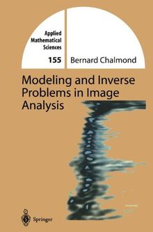 155: Modeling and Inverse Problems in Imaging Analysis (Applied Mathematical Sciences)