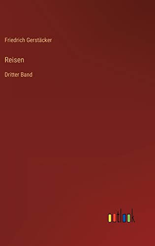 Reisen: Dritter Band