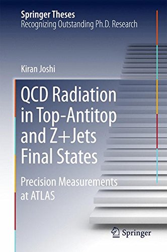 QCD Radiation in Top-Antitop and Z+Jets Final States: Precision Measurements at ATLAS (Springer Theses)
