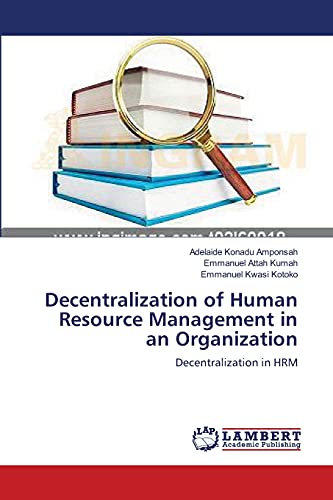 Decentralization of Human Resource Management in an Organization: Decentralization in HRM