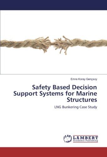 Safety Based Decision Support Systems for Marine Structures: LNG Bunkering Case Study