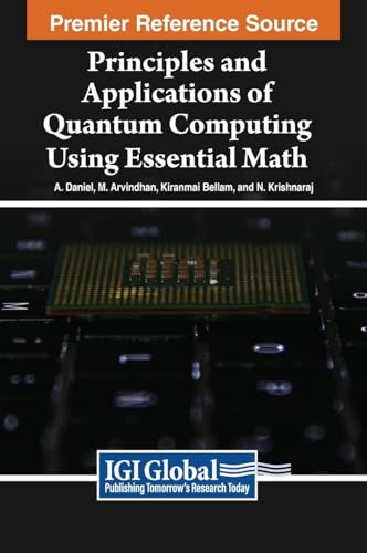 Principles and Applications of Quantum Computing Using Essential Math