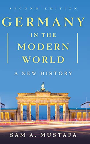 Germany in the Modern World: A New History, Second Edition