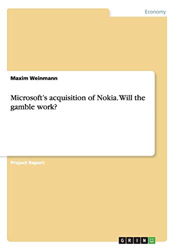 Microsoft¿s acquisition of Nokia. Will the gamble work?