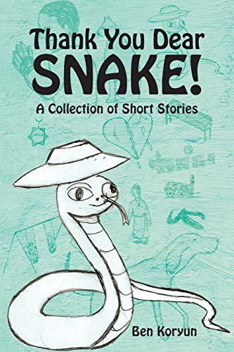 Thank You Dear Snake!: A Collection of Short Stories