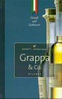Grappa & Co.: Genuss und Lebensart (Edition Spangenberg bei Droemer Knaur)