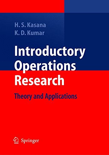 Introductory Operations Research: Theory and Applications