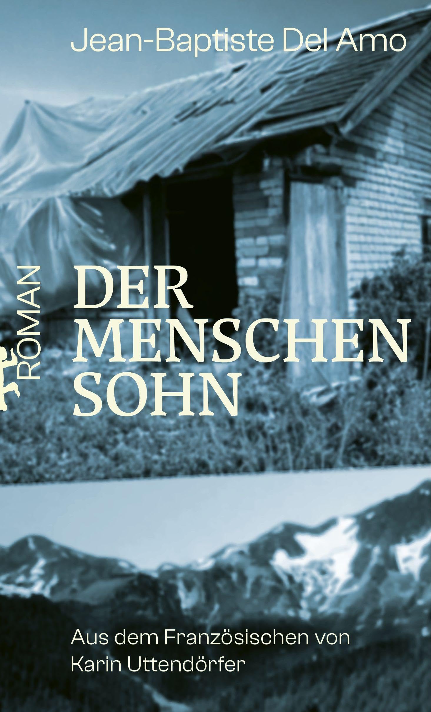 Del Amo, Jean-Baptiste: Der Menschensohn