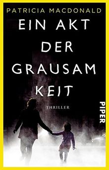 Ein Akt der Grausamkeit: Thriller