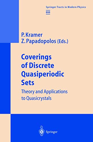 Coverings of Discrete Quasiperiodic Sets: Theory And Applications To Quasicrystals (Springer Tracts in Modern Physics, 180, Band 180)