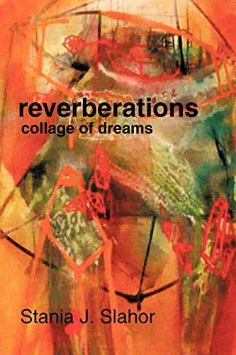 Reverberations: Collage of dreams