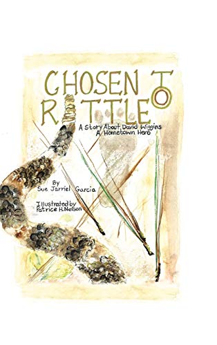 Chosen to Rattle: A Story about David Wiggins, a Hometown Hero