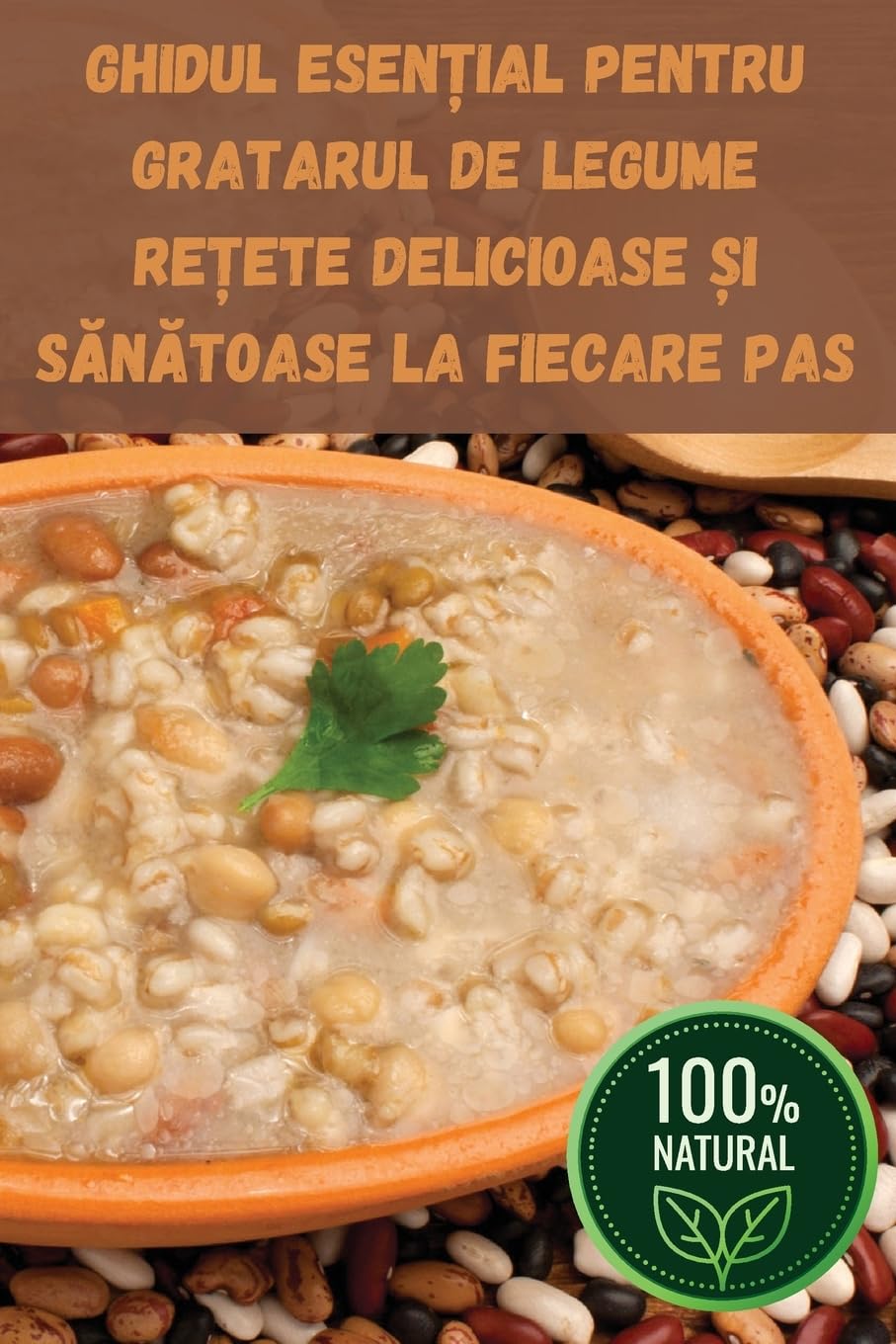 GHIDUL ESEN¿IAL PENTRU GRATARUL DE LEGUME RE¿ETE DELICIOASE ¿I S¿N¿TOASE LA FIECARE PAS